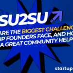 What Are the Biggest Challenges Startup Founders Face, and How Can a Great Community Help?